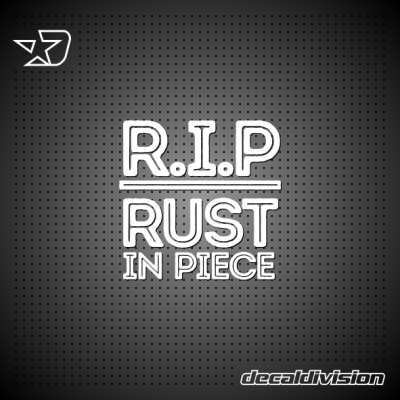 Rust in Piece Sticker